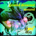 gipsytrip – ground drowned around / 26th Psy-Trance chart on mixcloud