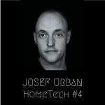 Josef Urban - HomeTech #4